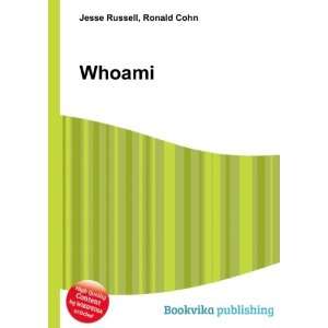  Whoami: Ronald Cohn Jesse Russell: Books