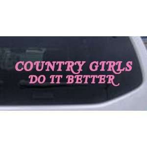  Country Girls do It Better Car Window Wall Laptop Decal 