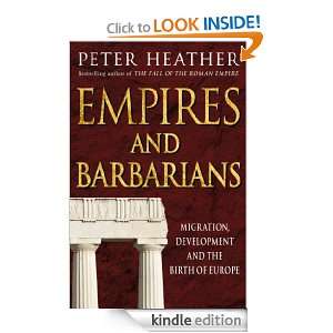 Empires and Barbarians Peter Heather  Kindle Store