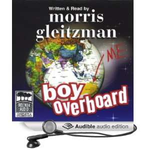  Boy Overboard (Audible Audio Edition) Morris Gleitzman 