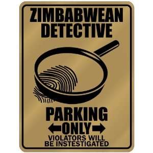 New  Zimbabwean Detective   Parking Only  Zimbabwe Parking Sign 