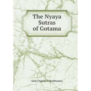    The Nyaya Sutras of Gotama Satis Chandra Vidyabhusana Books