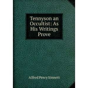  an Occultist As His Writings Prove Alfred Percy Sinnett Books