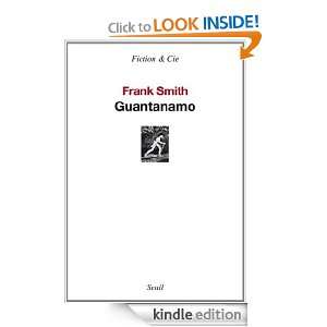 Guantanamo (Fiction & Cie) (French Edition): Frank Smith:  