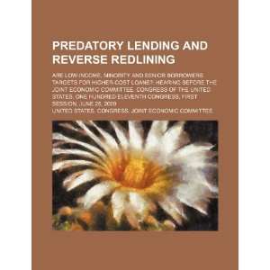  Predatory lending and reverse redlining are low income 