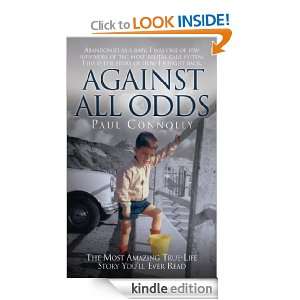  Against All Odds: The Most Amazing True Life Story Youll 