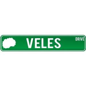  New  Veles Drive   Sign / Signs  Macedonia Street Sign 