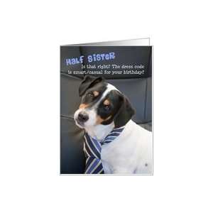 Half Sister Birthday Card   Dog Wearing Smart Tie   Humorous Card