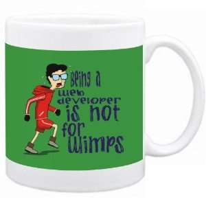  Being a Web Developer is not for wimps Occupations Mug 