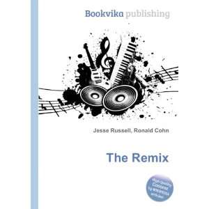 The Remix Ronald Cohn Jesse Russell  Books