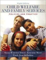 Child Welfare and Family Services Policies and Practice, (0205571905 