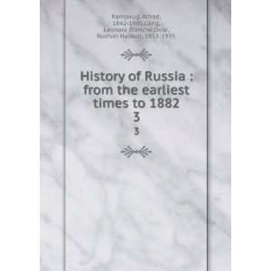  History of Russia  from the earliest times to 1882. 3 Alfred 