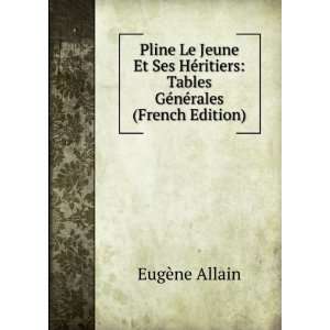    Tables GÃ©nÃ©rales (French Edition) EugÃ¨ne Allain Books