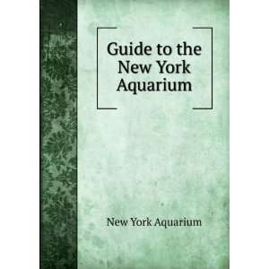  Guide to the New York Aquarium: New York Aquarium: Books
