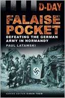   Landings The Falaise Pocket Defeating the German Army in Normandy