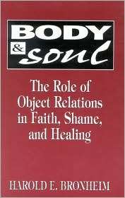 Body and Soul The Role of Object Relations in Faith, Shame and 