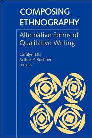 COMPOSING ETHNOGRAPHY ALTERNATIVE FORMS OF QUALIT, (0761991646 