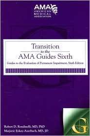 Transition to the AMA Guides Sixth Guides to the Evaluation of 