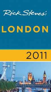    London 2011 by Rick Steves, Avalon Travel Publishing  Paperback