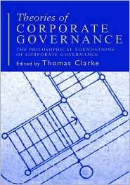 Theories Of Corporate Governance, (0415323088), Thomas Clarke 