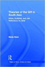 Theories of the Gift in South Asia Hindu, Buddhist, and Jain 