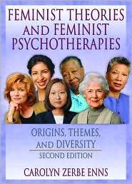 Feminist Theories and Feminist Psychotherapies Origins, Themes, and 