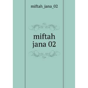 miftah jana 02 miftah_jana_02  Books