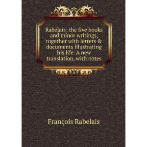  Rabelais the five books and minor writings, together with 
