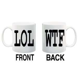LOL/WTF Mug Coffee Cup 11 oz ~ 2 Designs front/back!