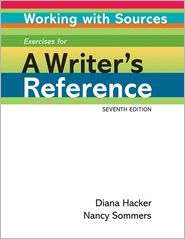 Working with Sources Exercises for A Writers Reference, (0312648898 
