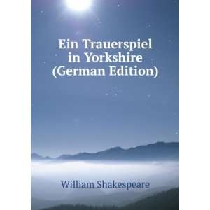  in Yorkshire (German Edition) William Shakespeare  Books
