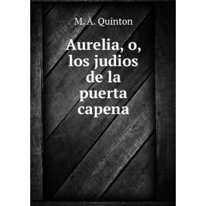  Aurelia, O, Los Judios De La Puerta Capena (Spanish 