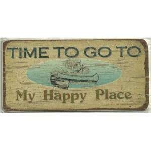  Aged Magnetic Wood Sign Saying, TIME TO GO TO My Happy 