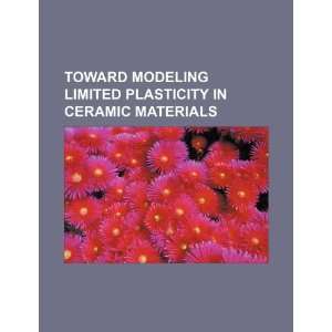  Toward modeling limited plasticity in ceramic materials 