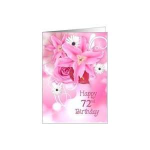 72nd birthday, pink, lily, rose, bouquet Card: Toys 