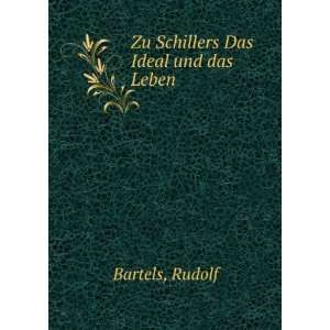    Zu Schillers Das Ideal und das Leben Rudolf Bartels Books