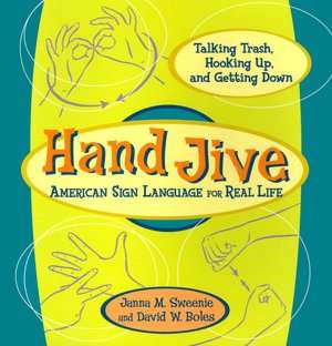   Hand Jive American Sign Language for Real Life by 