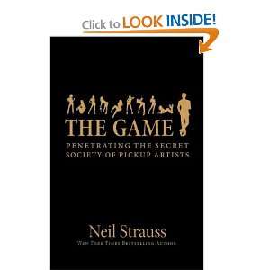   Penetrating The Secret Society Of Pickup Artists Neil Strauss Books