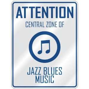    CENTRAL ZONE OF JAZZ BLUES  PARKING SIGN MUSIC: Home Improvement