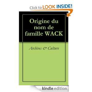 Origine du nom de famille WACK (Oeuvres courtes) (French Edition 