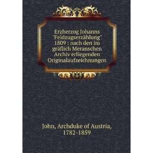  Erzherzog Johanns FeldzugserzÃ¤hlung 1809  nach den 