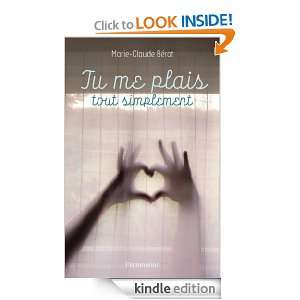 Tu me plais, tout simplement (Tribal) (French Edition) Marie Claude 