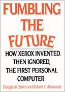   Fumbling the Future How Xerox Invented, Then Ignored 