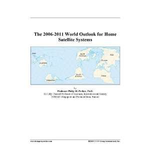 The 2006 2011 World Outlook for Home Satellite Systems [Download: PDF 