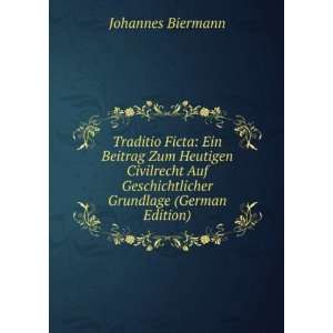   Geschichtlicher Grundlage (German Edition) Johannes Biermann Books