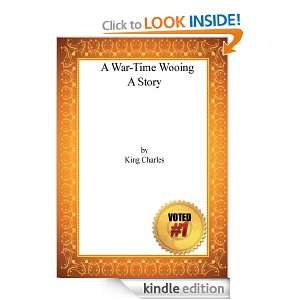 War Time Wooing A Story   Charles King: Charles King:  