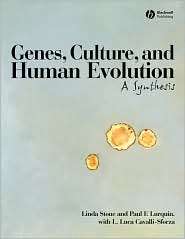 Genes, Culture, and Human Evolution A Synthesis, (1405131667), Linda 