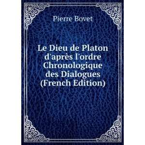   Chronologique des Dialogues (French Edition) Pierre Bovet Books