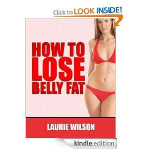 How To Lose Belly Fat: Simple Secrets To Getting The Body You Deserve 