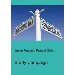 Brady Campaign: Ronald Cohn Jesse Russell:  Books